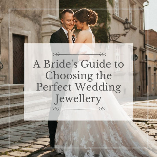 A Bride's Guide to Choosing the Perfect Wedding Jewellery. - Calilo Australia