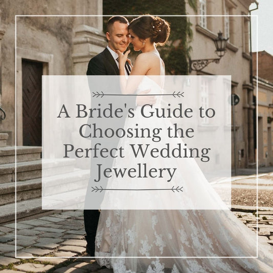 A Bride's Guide to Choosing the Perfect Wedding Jewellery. - Calilo Australia