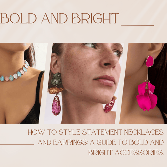 How to Style Statement Necklaces and Earrings: A Guide to Bold and Bright Accessories. - Calilo Australia